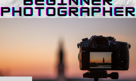 Things you need as a beginner photographer