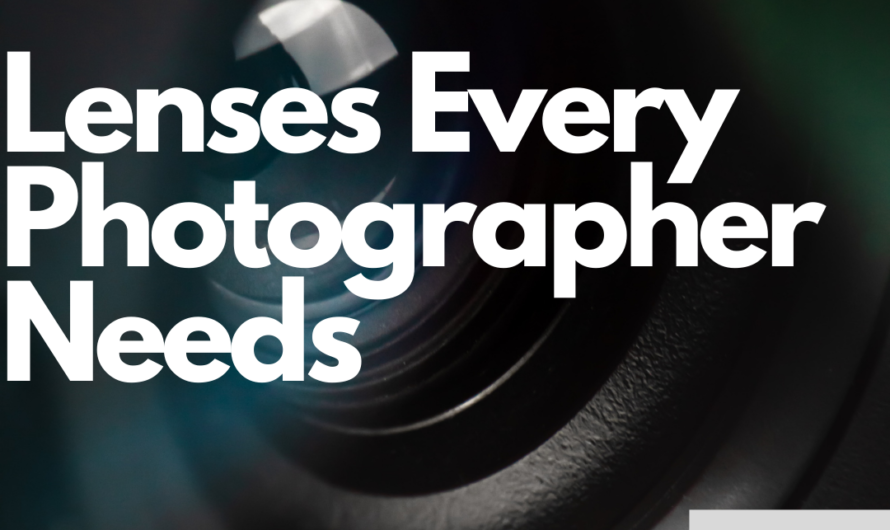 Top Photography Lenses for All Levels